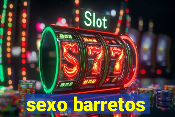 sexo barretos